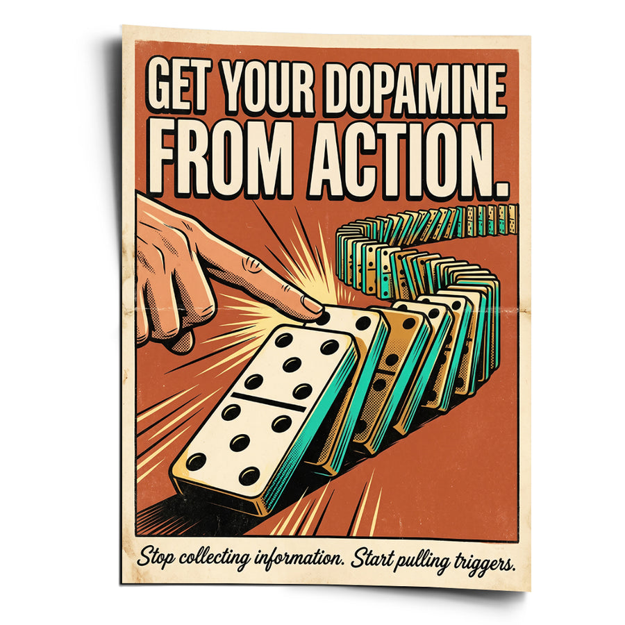 Get Your Dopamine From Action - Poster – front