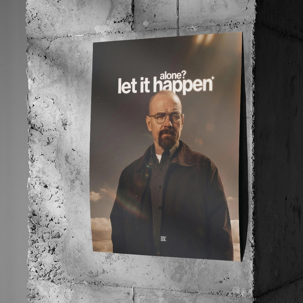 Poster Let It Happen an einer Betonwand