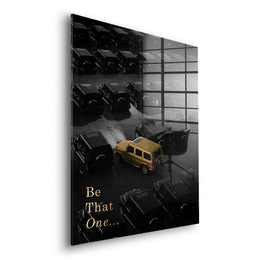 Be That One - Acrylglas