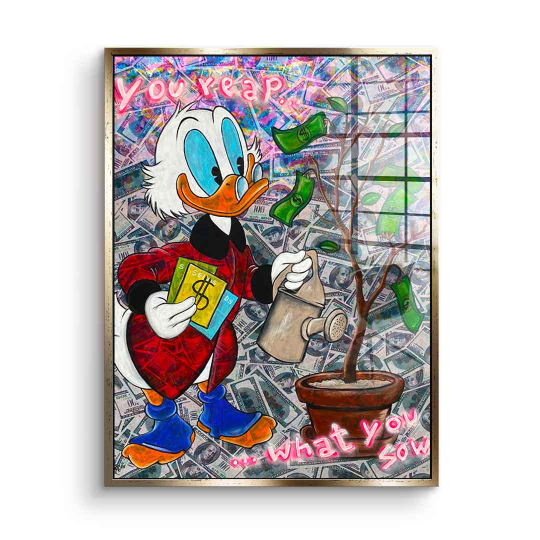 You reap what you sow - Acrylglas
