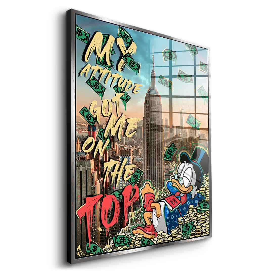My Attitude got me to the top - acrylic glass