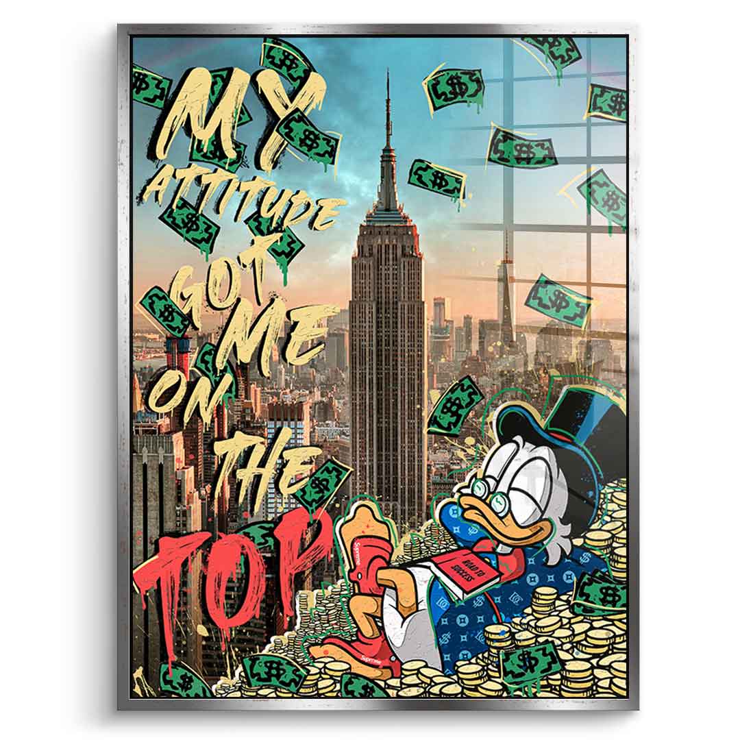 My Attitude got me to the top - acrylic glass