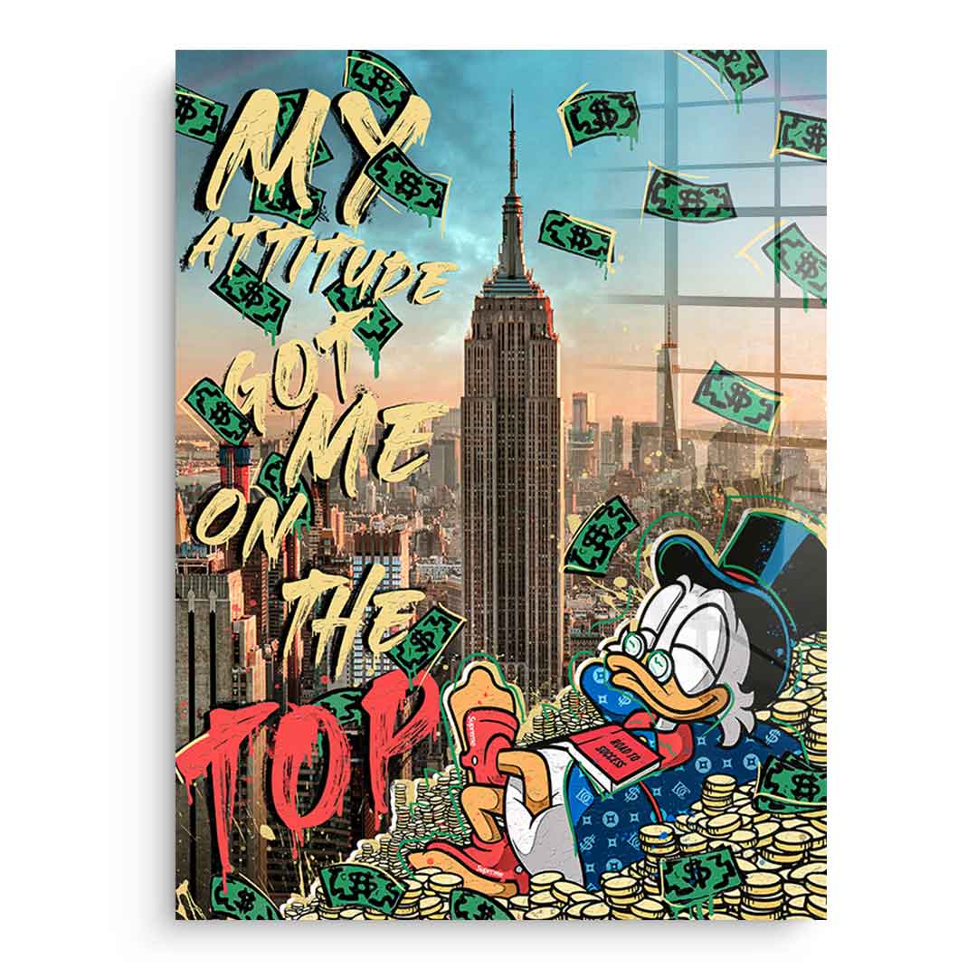 My Attitude got me to the top - acrylic glass