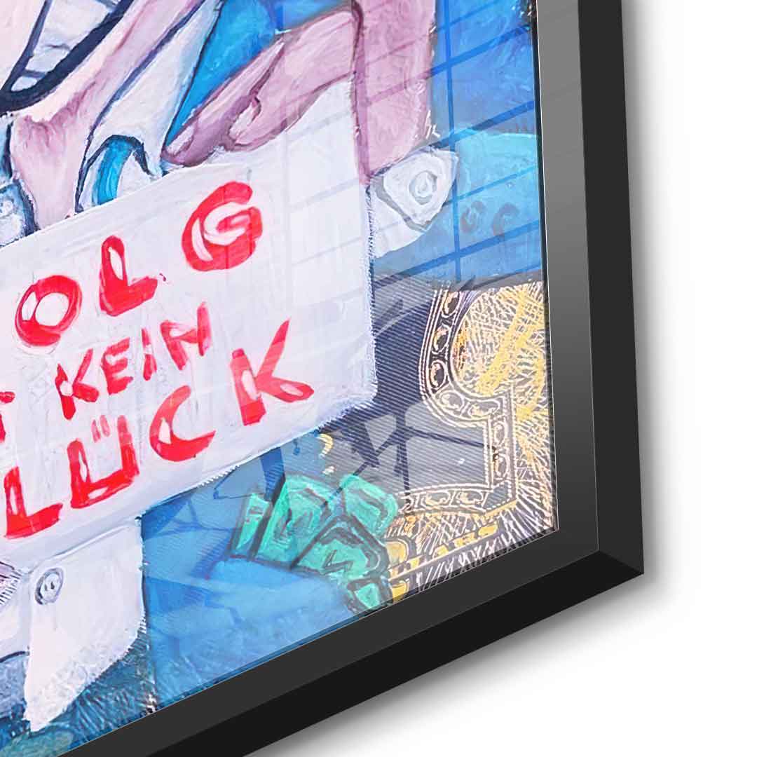 Erfolg ist kein Glück - Acrylglas