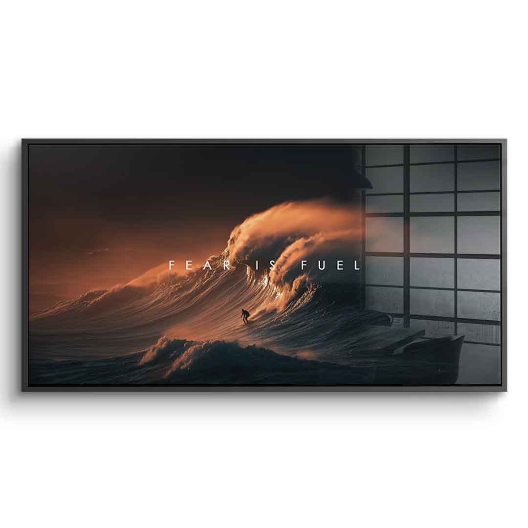 Fear is Fuel - Acrylglas