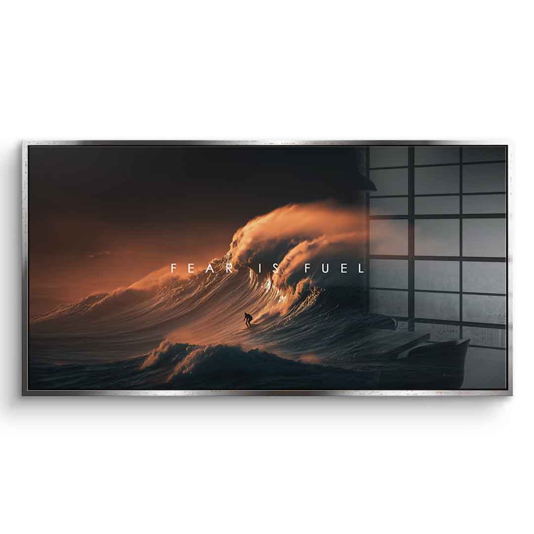 Fear is Fuel - Acrylglas