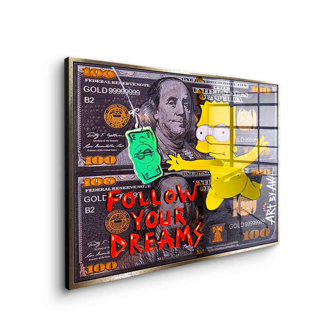 Follow your dreams - acrylic glass