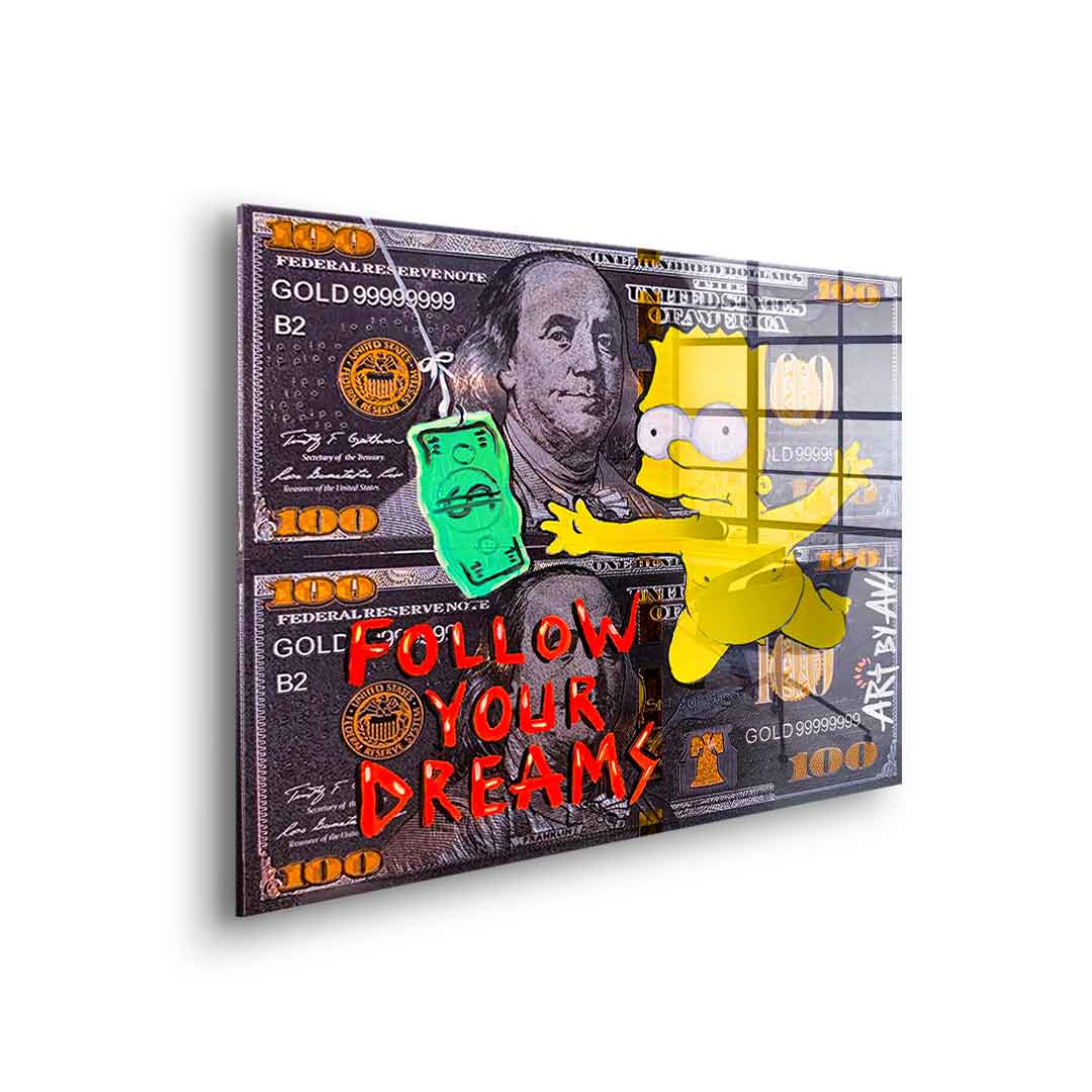Follow your dreams - acrylic glass