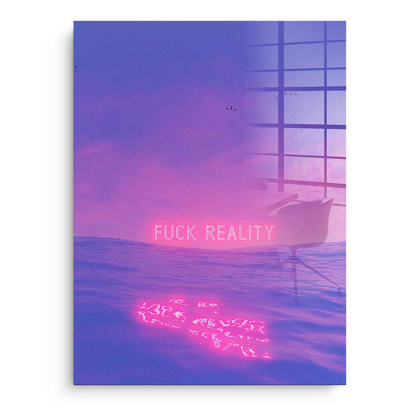Fuck Reality - Acrylglas