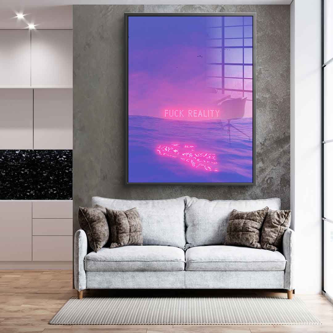 Fuck reality - acrylic glass