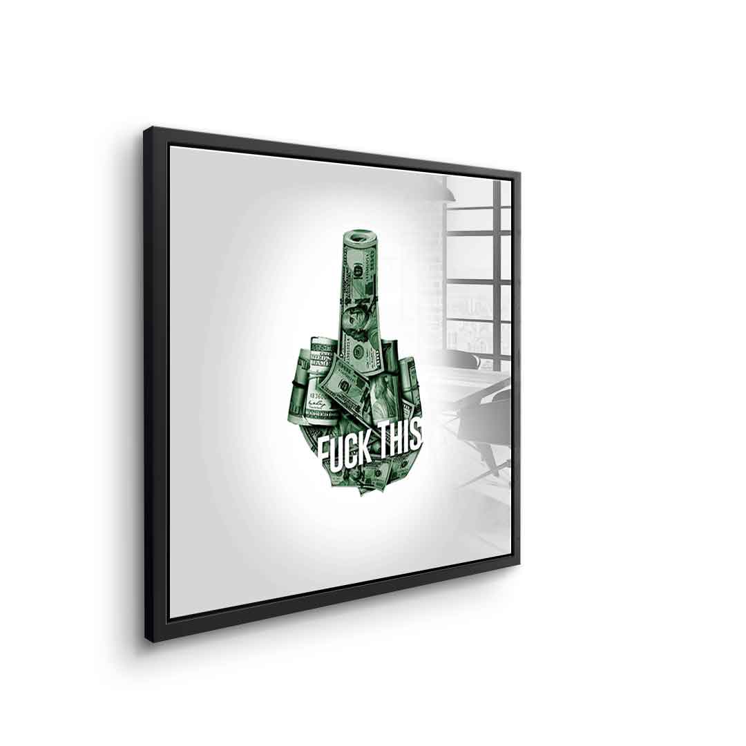 Fuck this xx - acrylic glass