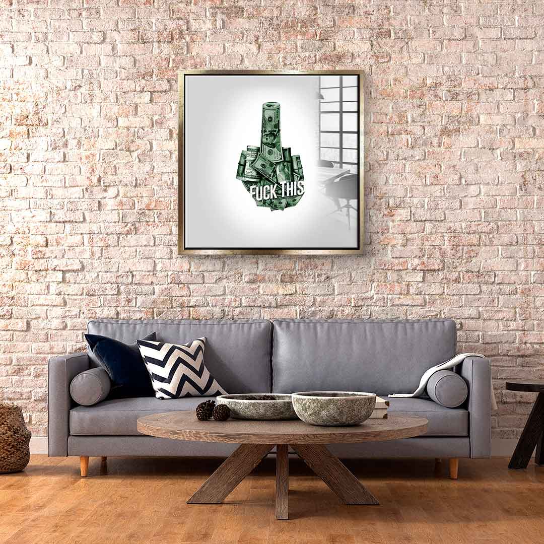 Fuck this xx - acrylic glass