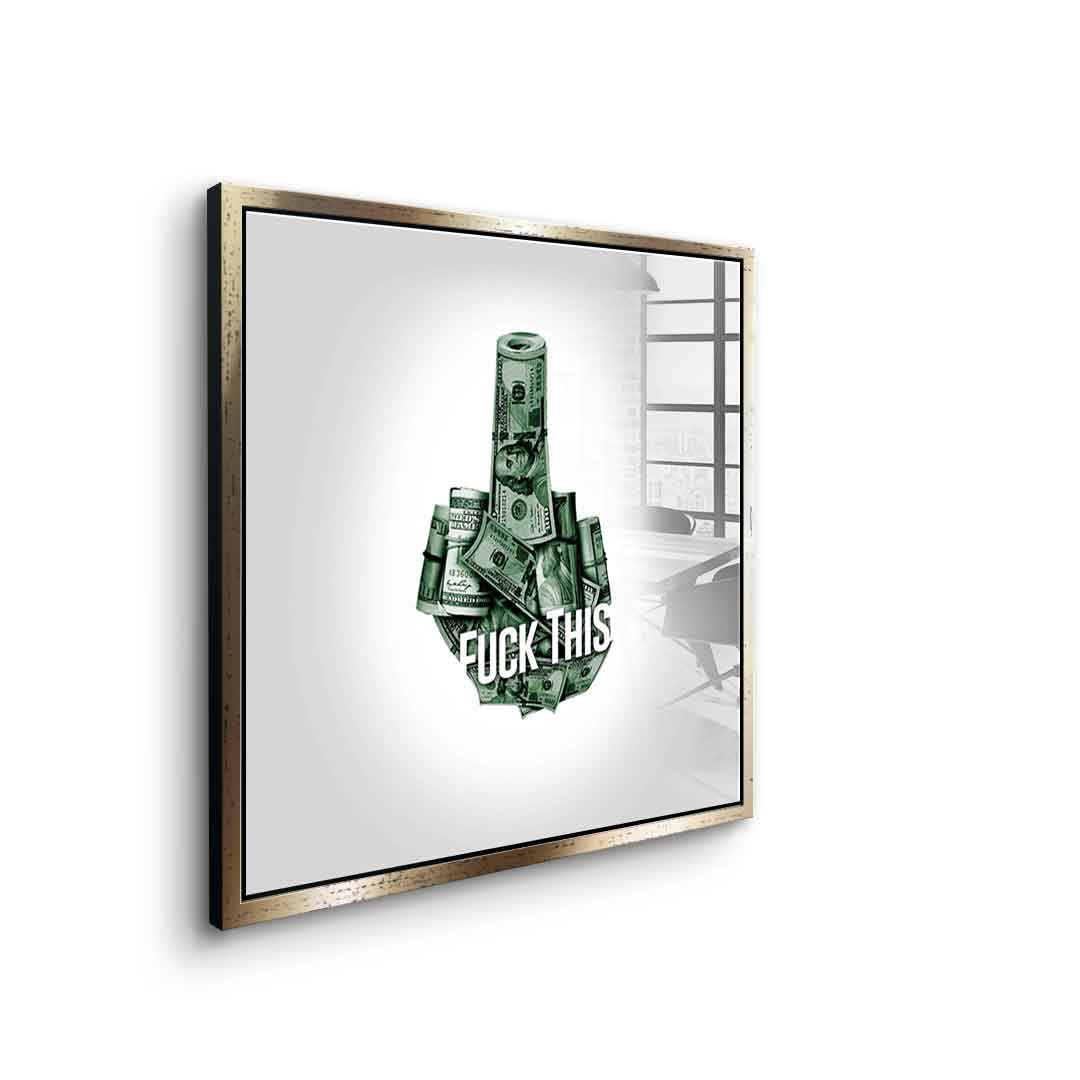 Fuck this xx - acrylic glass