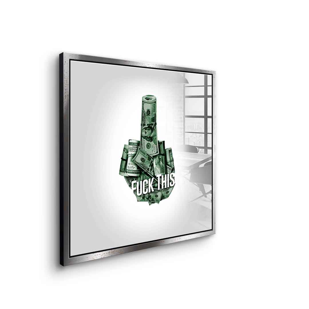 Fuck this xx - acrylic glass