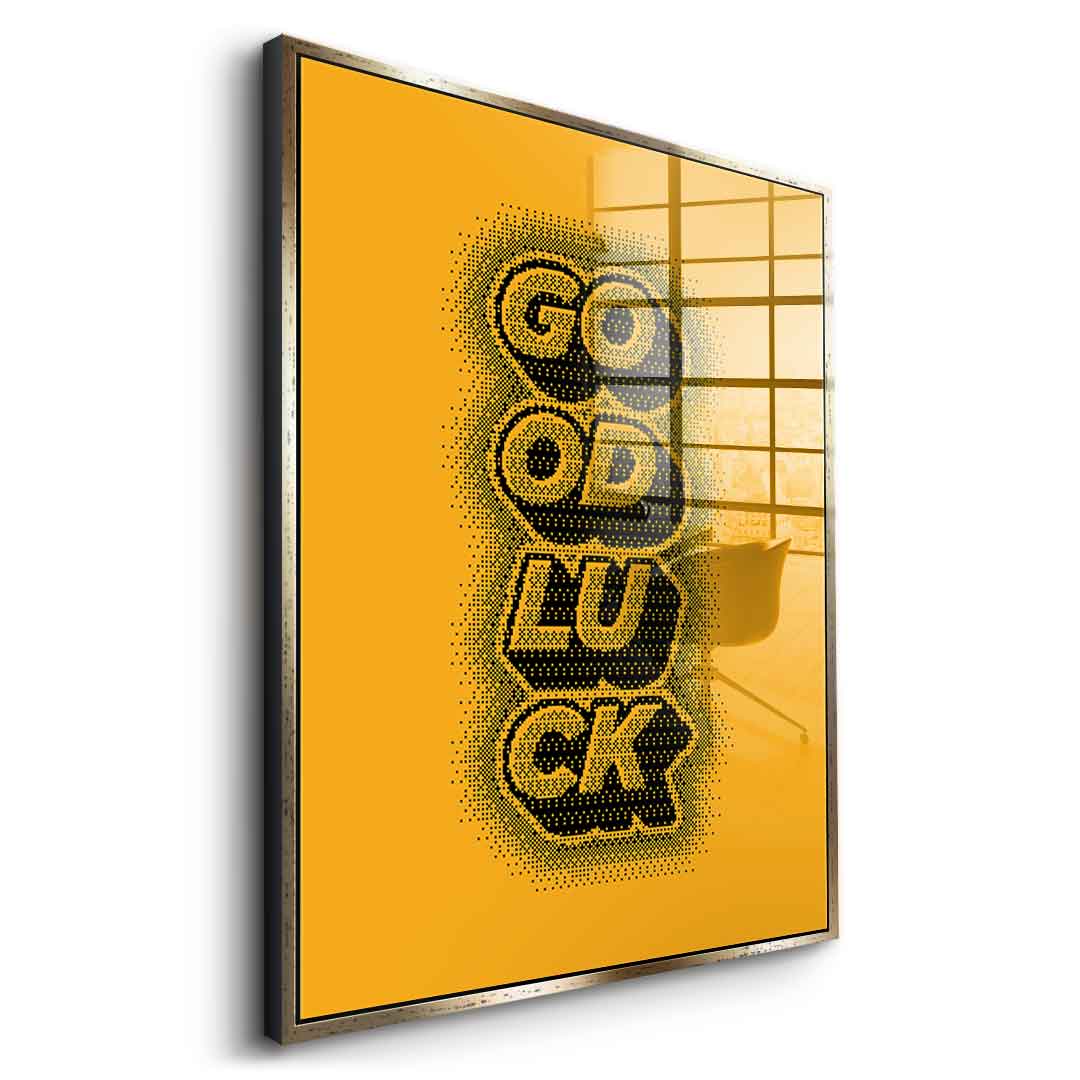 Good Luck - Acrylglas
