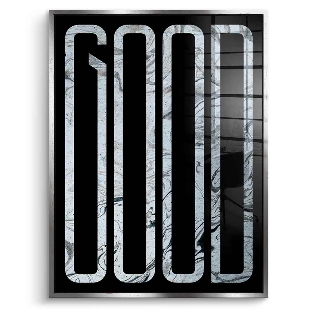 Good - acrylic glass