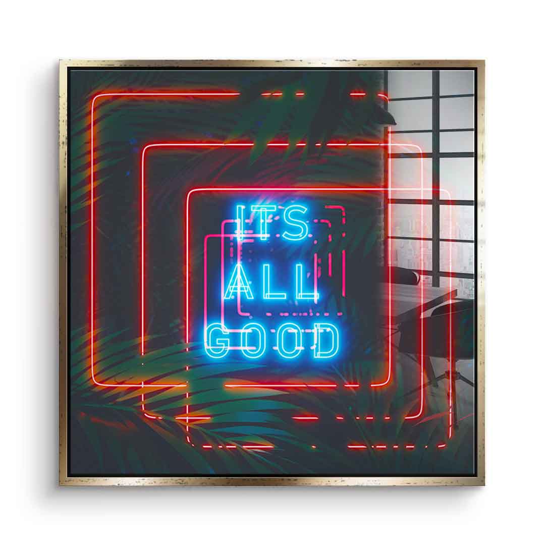 Its all good - Acrylglas