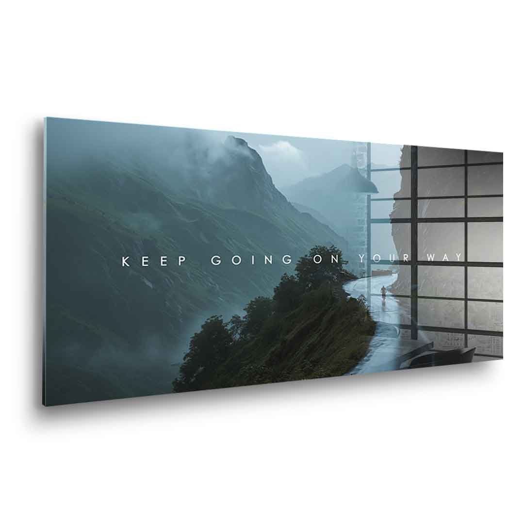 Keep Going on Your Way - Acrylglas