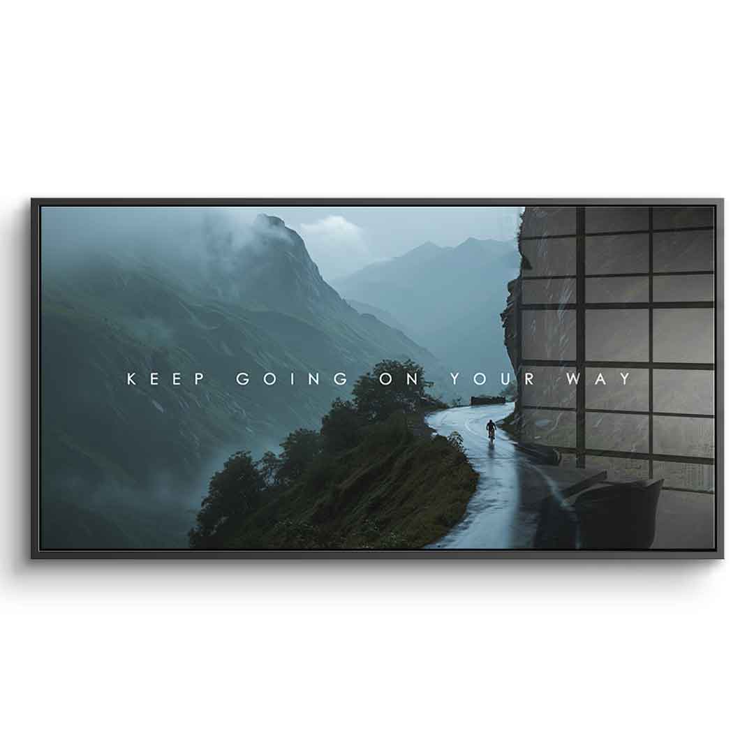 Keep Going on Your Way - Acrylglas