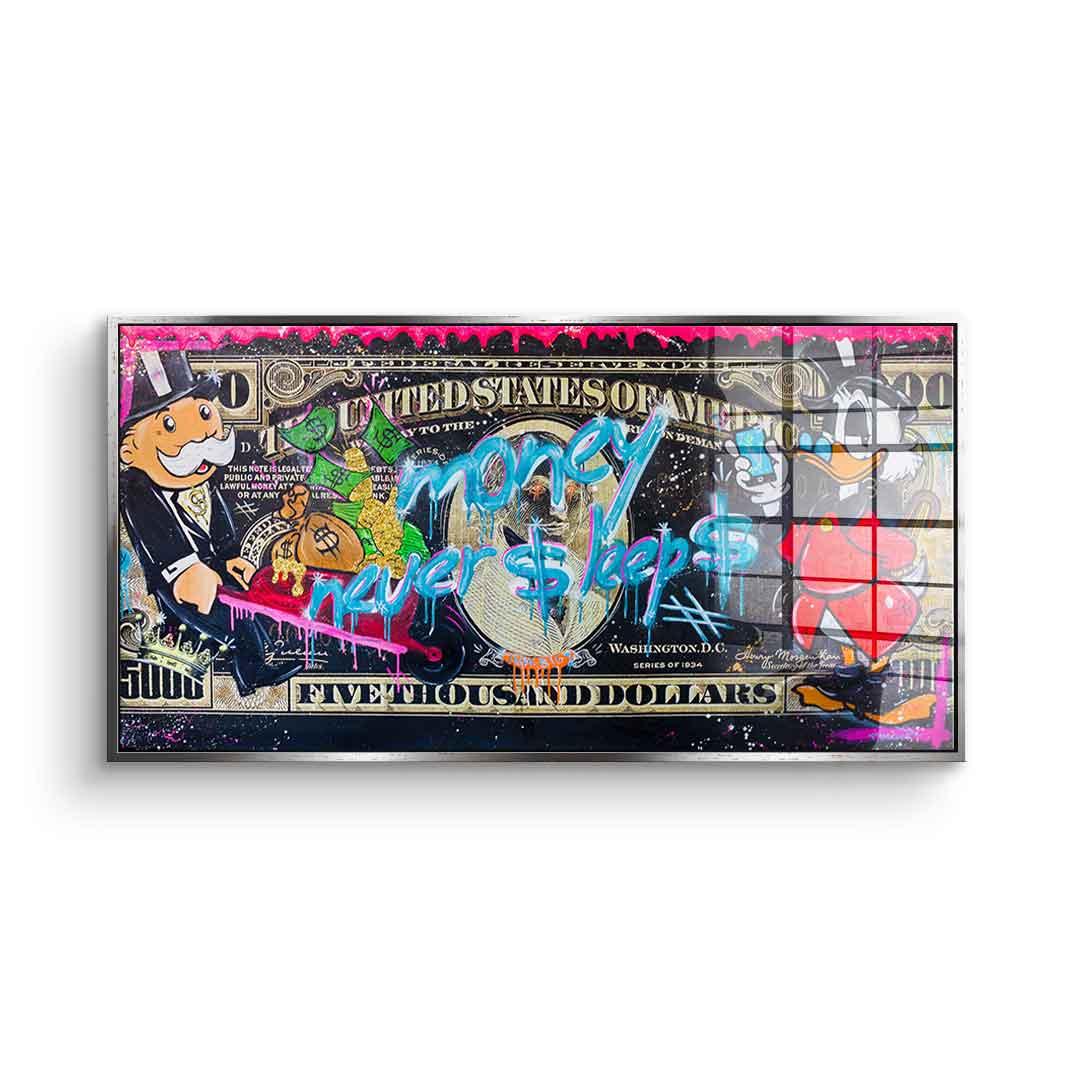 Money Never $ LEEP $ 3.0 - acrylic glass