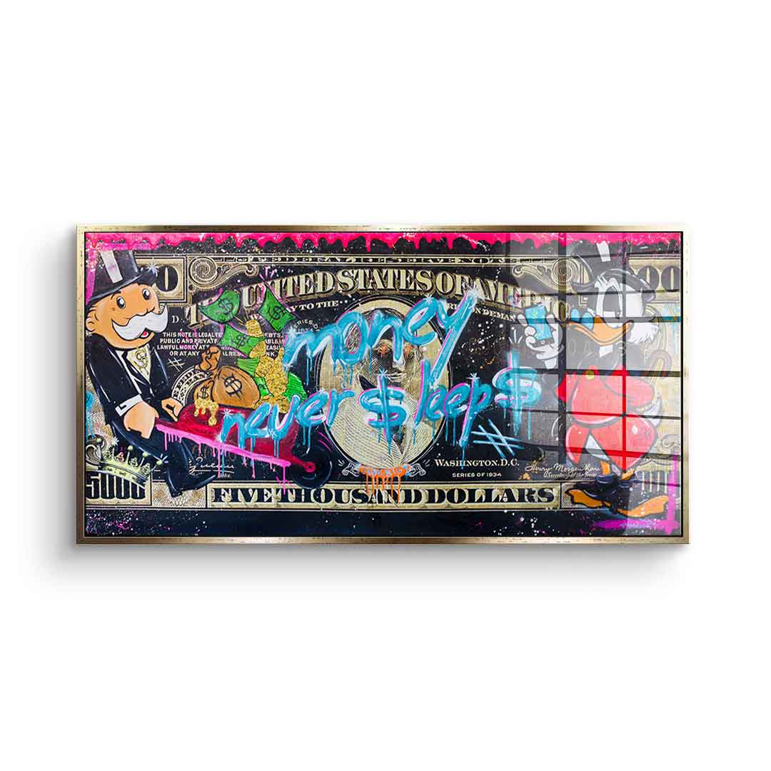 Money Never $ LEEP $ 3.0 - acrylic glass