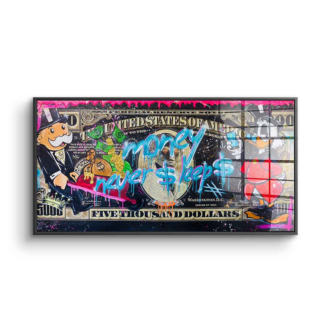 Money Never $ LEEP $ 3.0 - acrylic glass