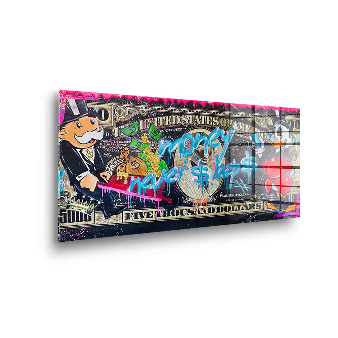 Money Never $ LEEP $ 3.0 - acrylic glass