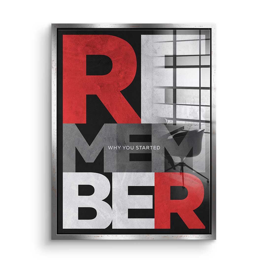 Remember why you started - Acrylglas