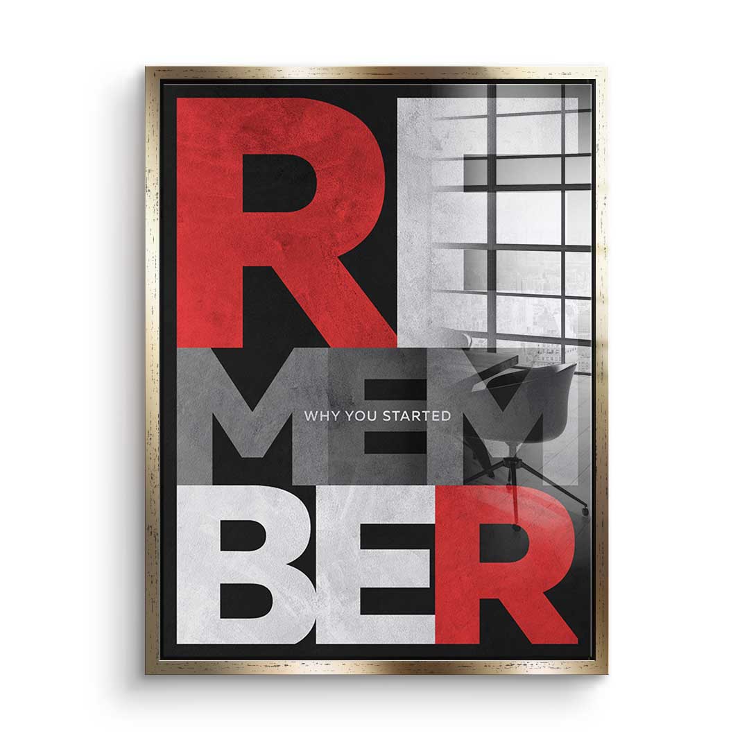 Remember why you started - Acrylglas