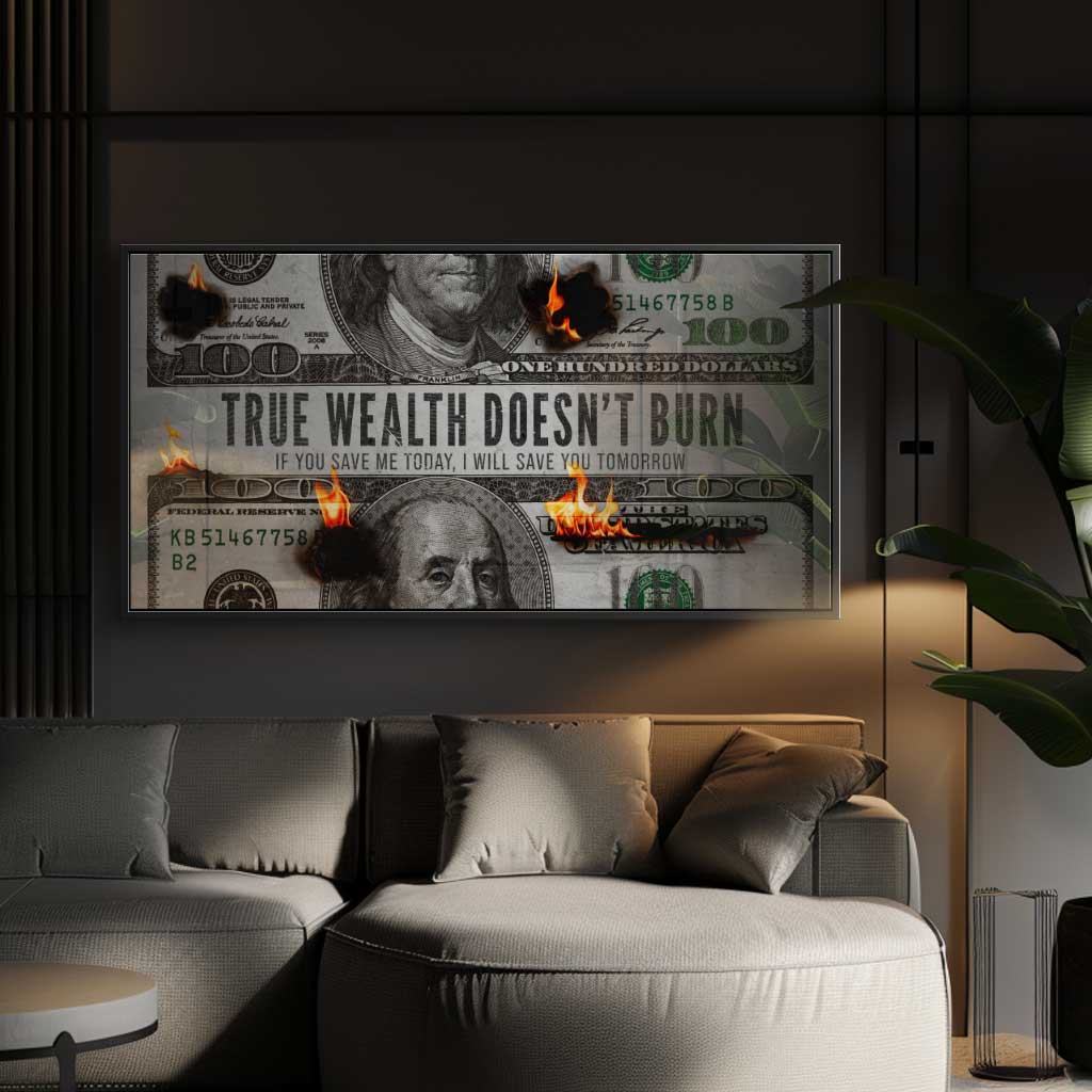 TRUE WEALTH DOESN'T BURN - Acrylglas