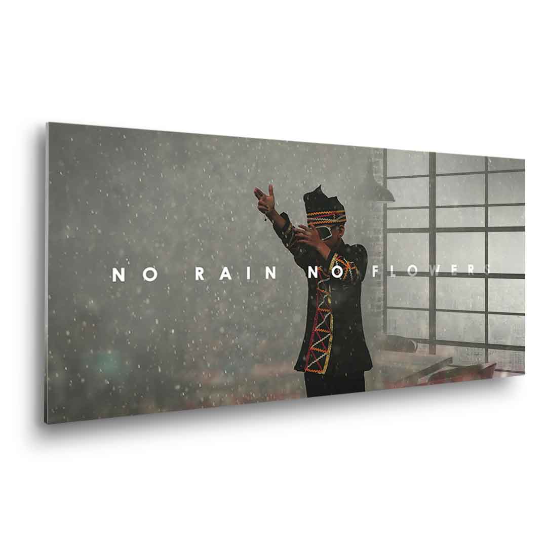 No Rain No Flowers - Acrylglas
