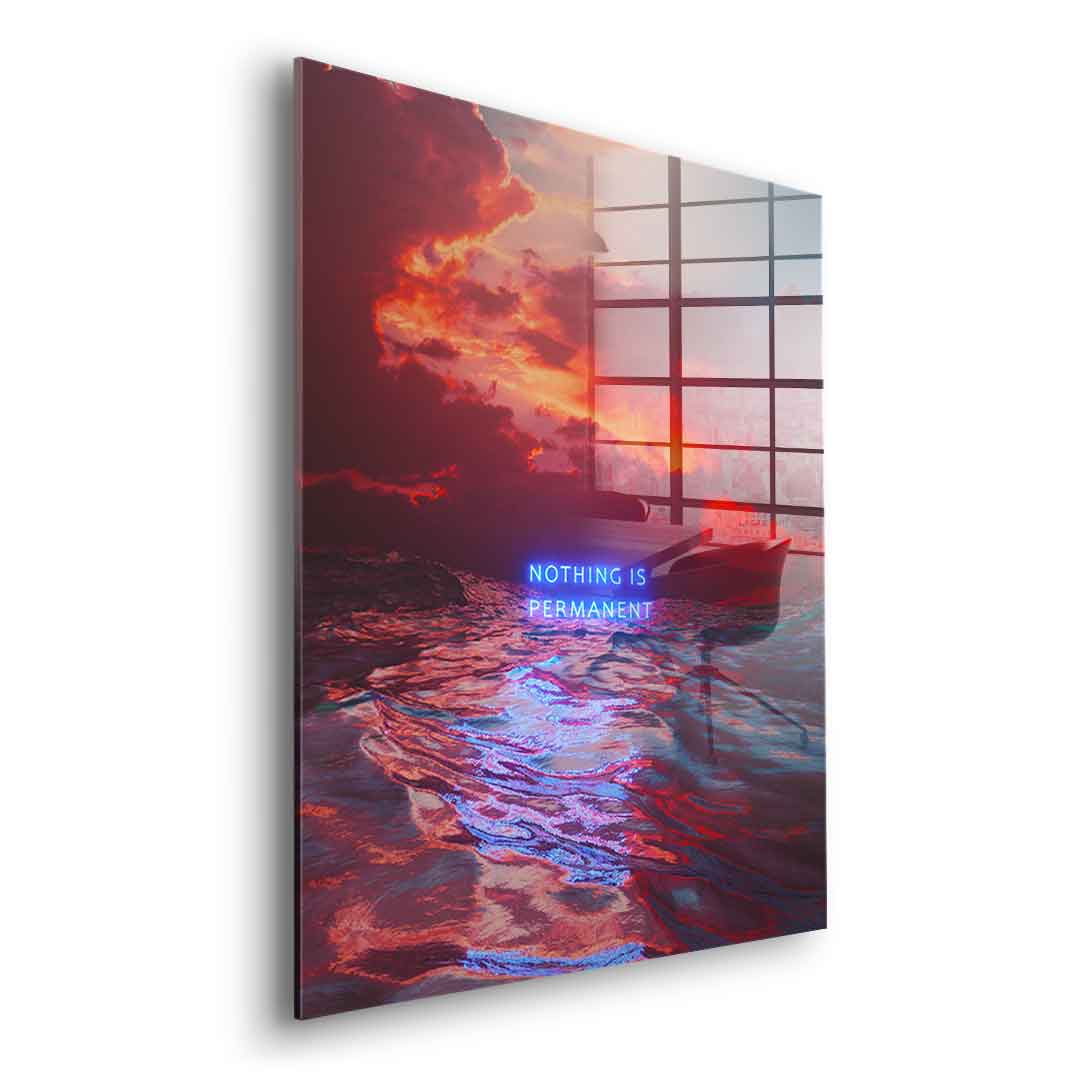Nothing is permanent - acrylic glass
