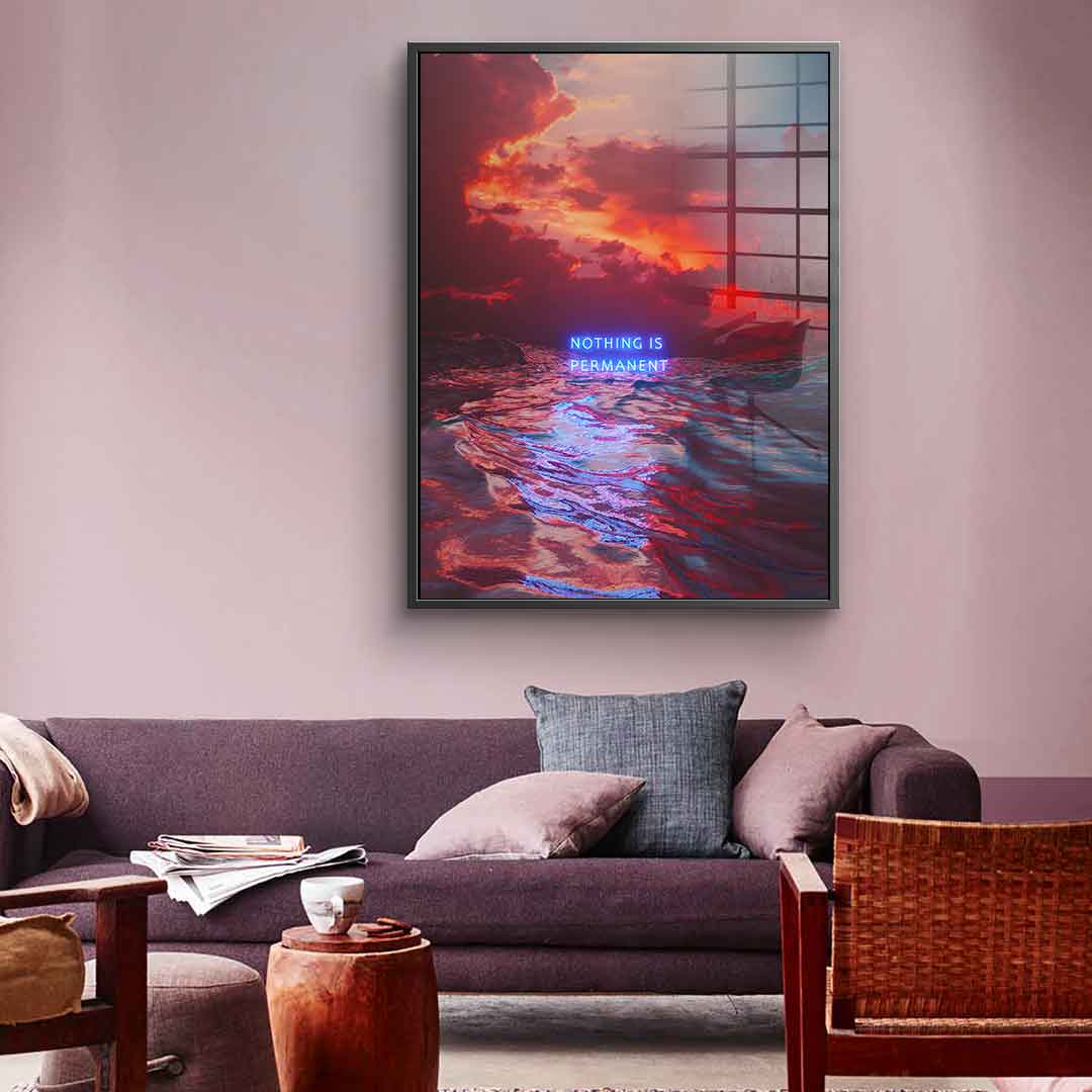 Nothing is permanent - acrylic glass