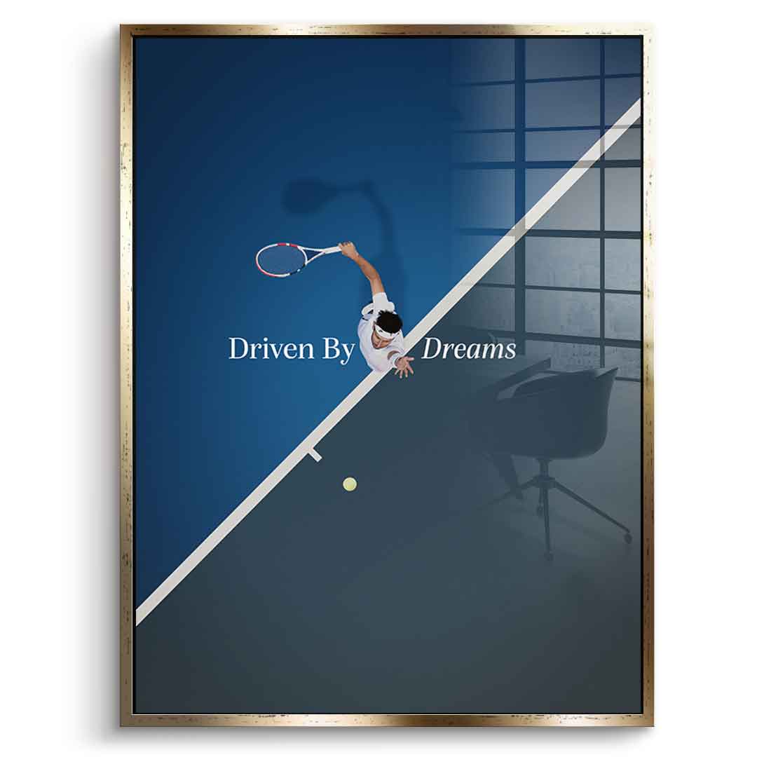 Driven by Dreams #Tennis - Acrylglas