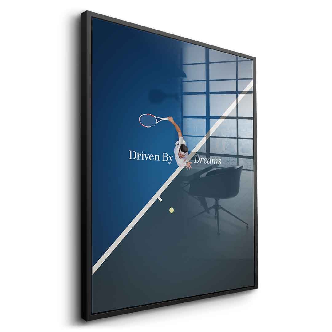 Driven by Dreams #Tennis - Acrylglas