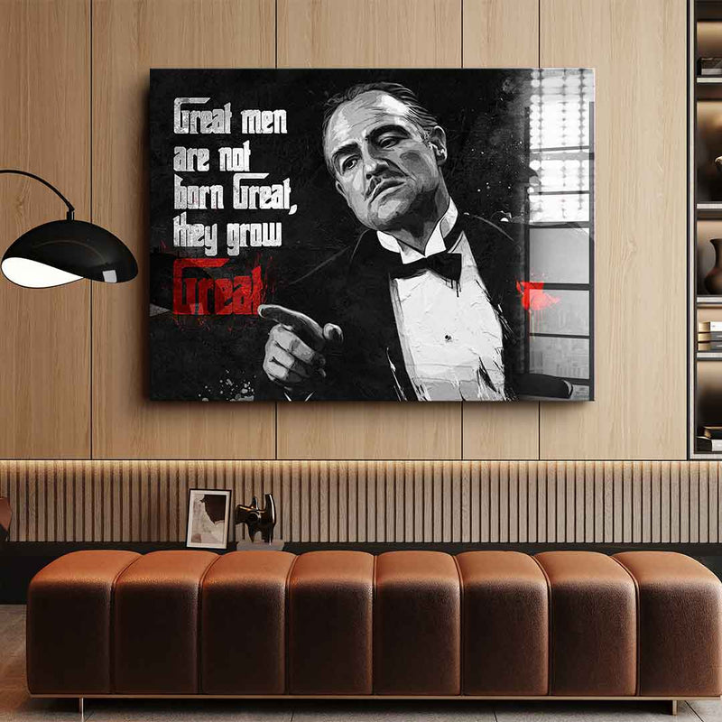 Great Men are not born Great - Acrylglas