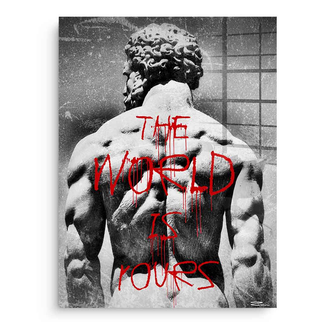The World is Rours - Acrylglas