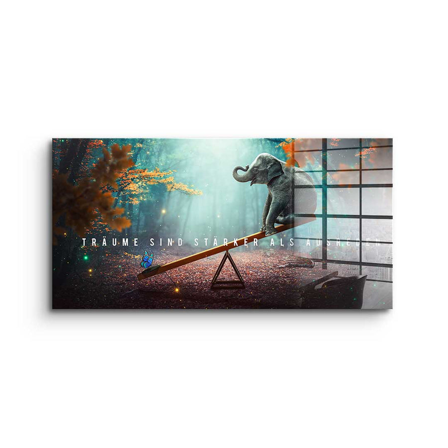 Dreams are stronger than excuses - acrylic glass – front