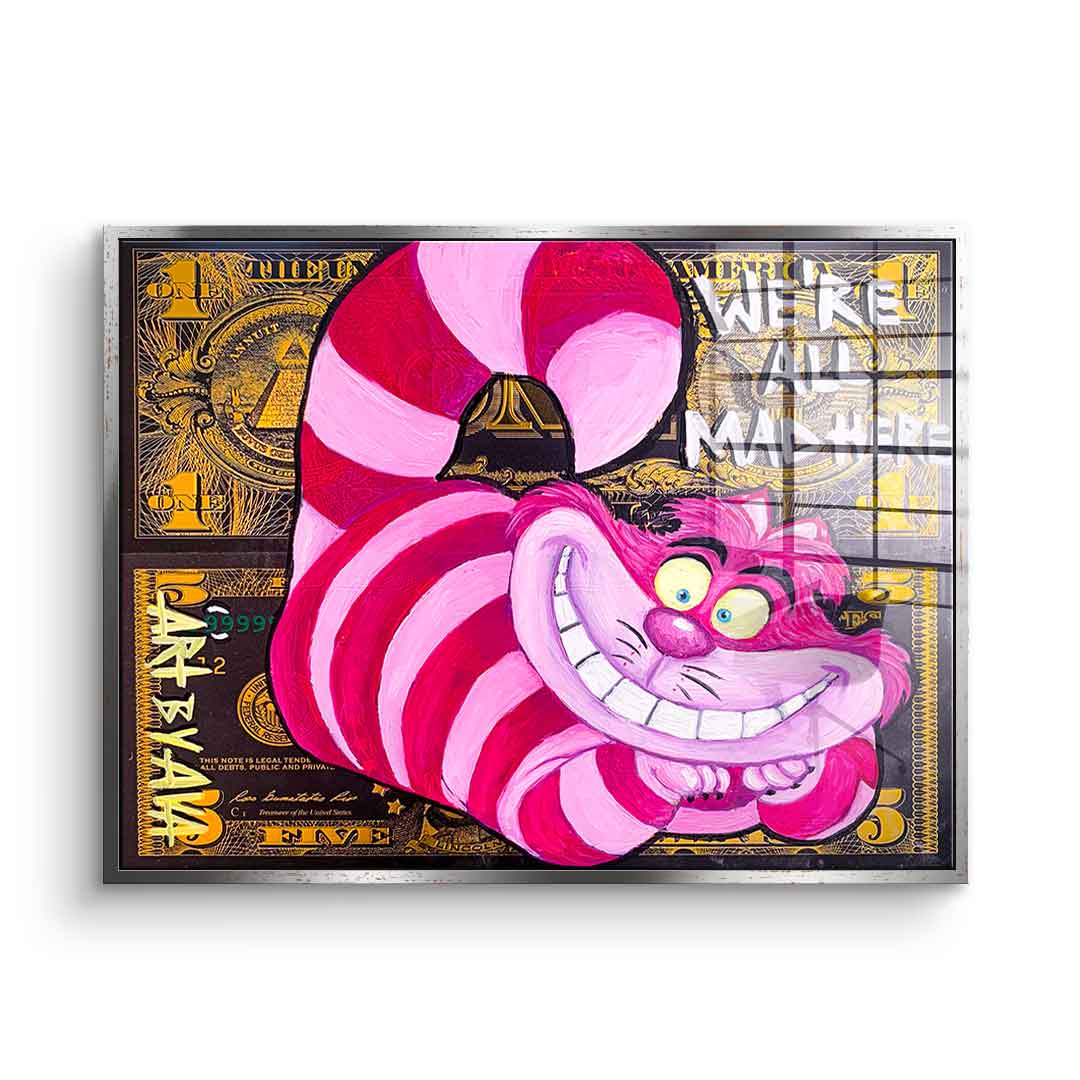 We´re All Mad Here - Acrylglas
