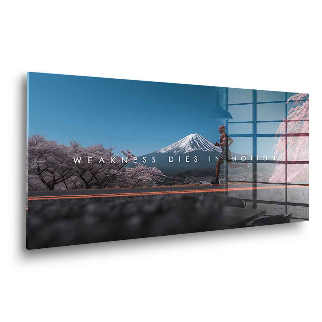 Weakness Dies in Motion - Acrylglas