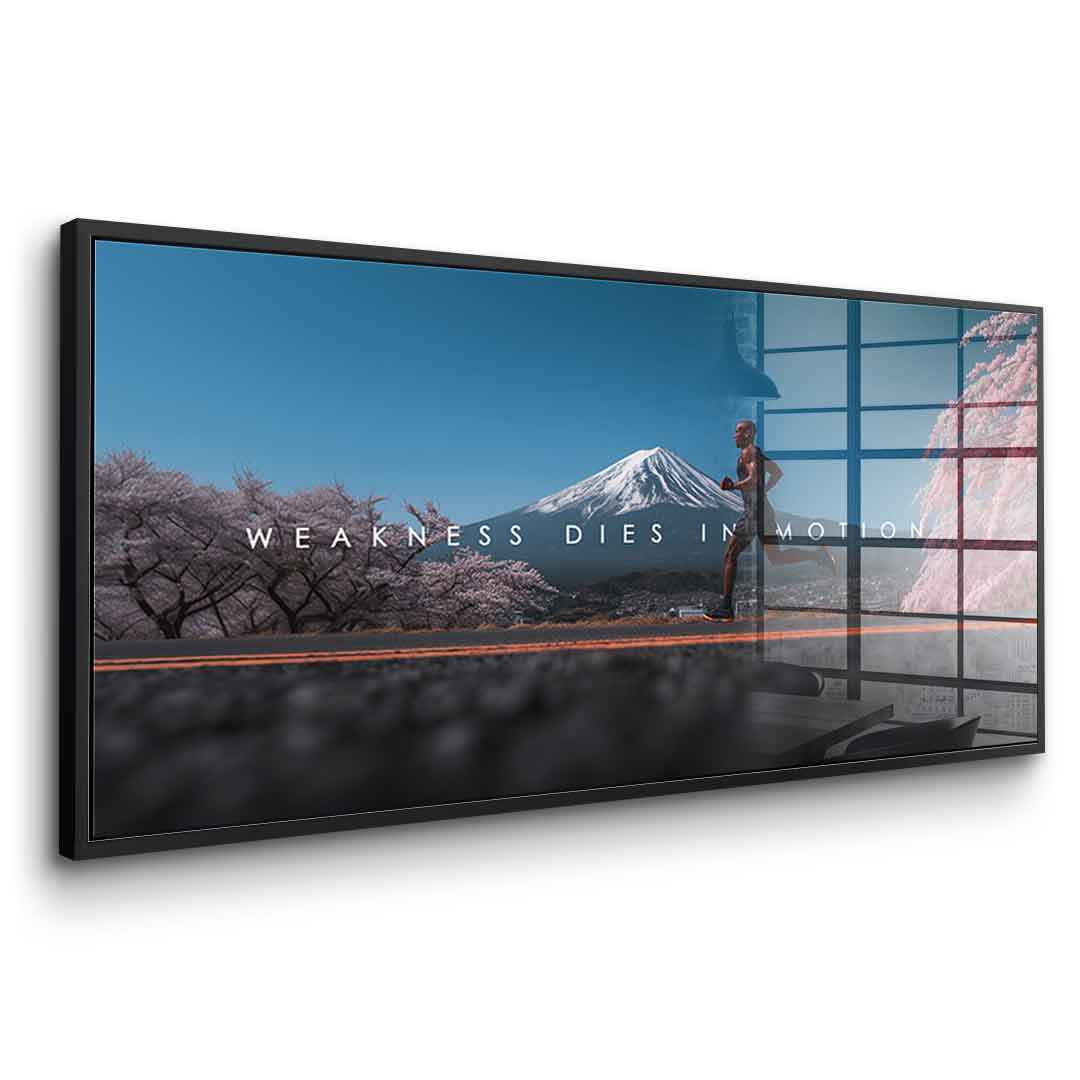 Weakness Dies in Motion - Acrylglas