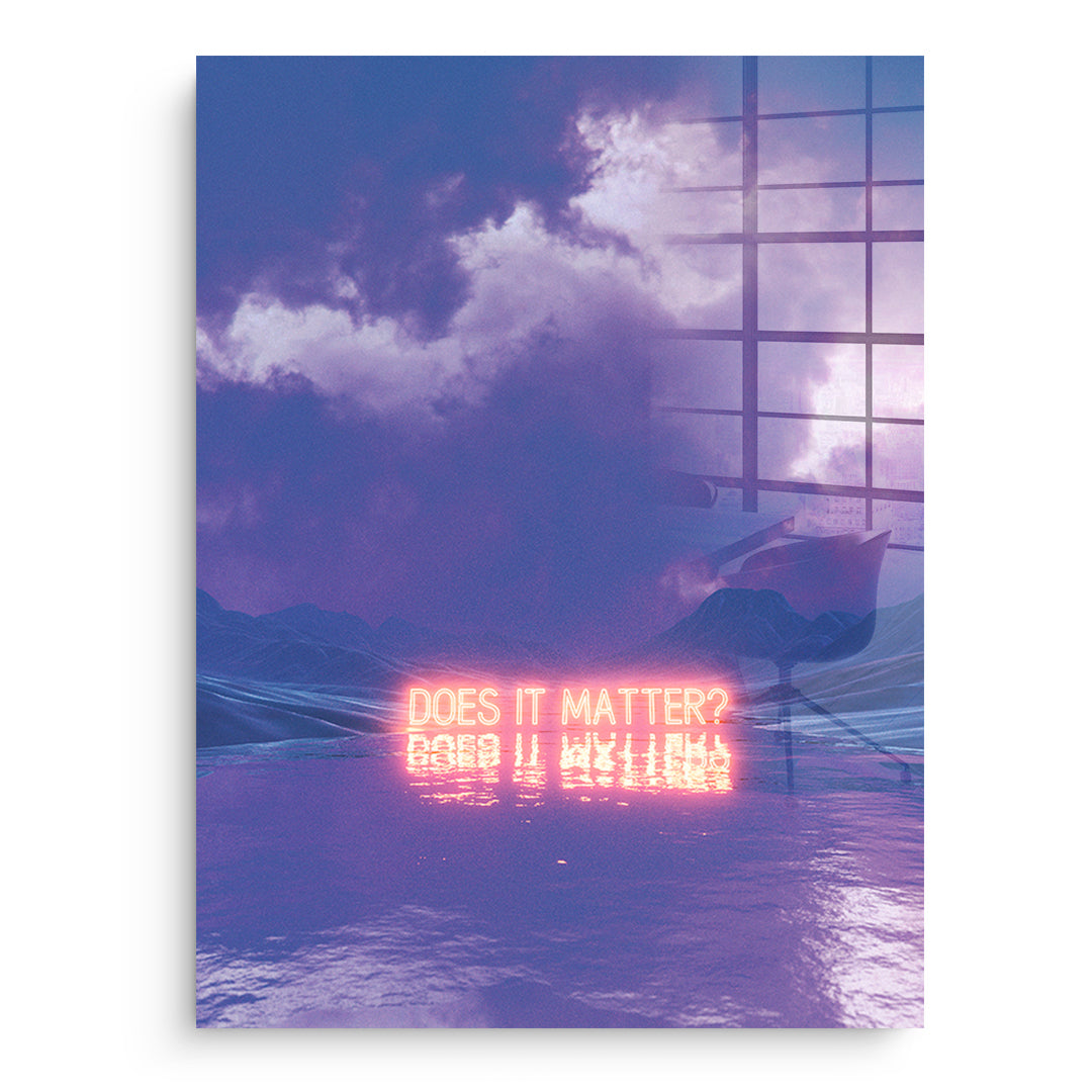 Does It Matter - Acrylglas
