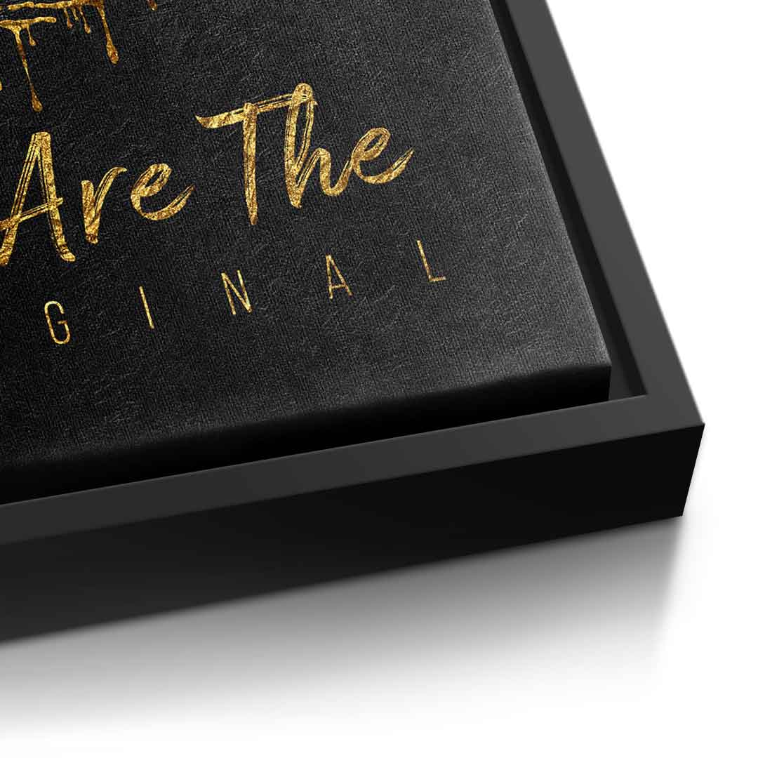 You are the original