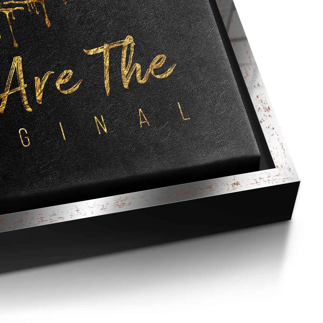 You are the original