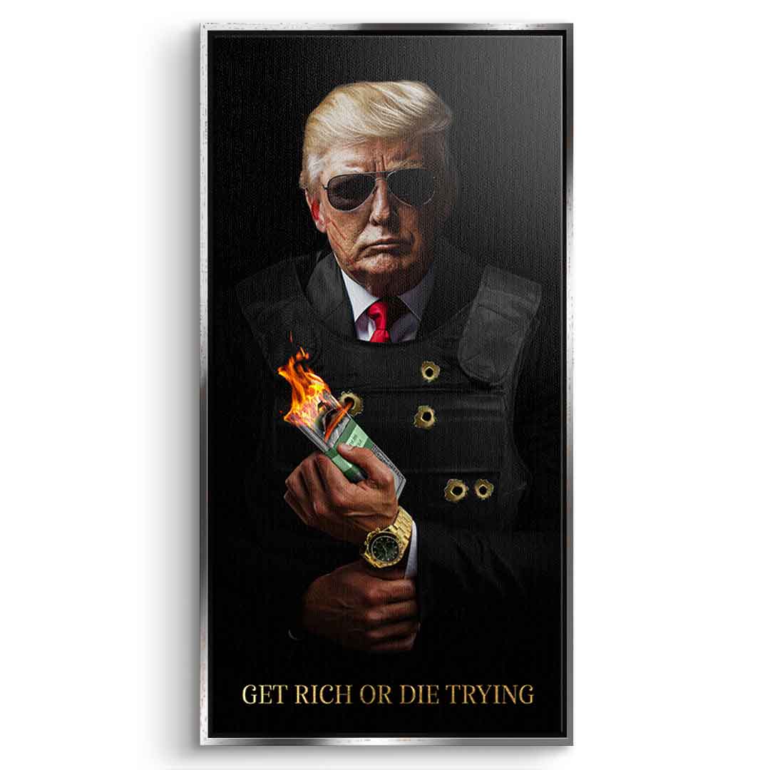 Get Rich or the Trying #trump