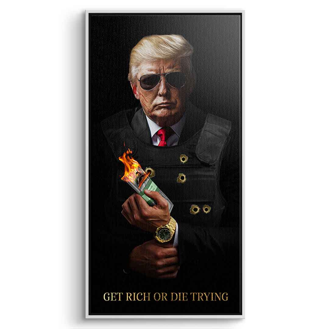 Get Rich or the Trying #trump