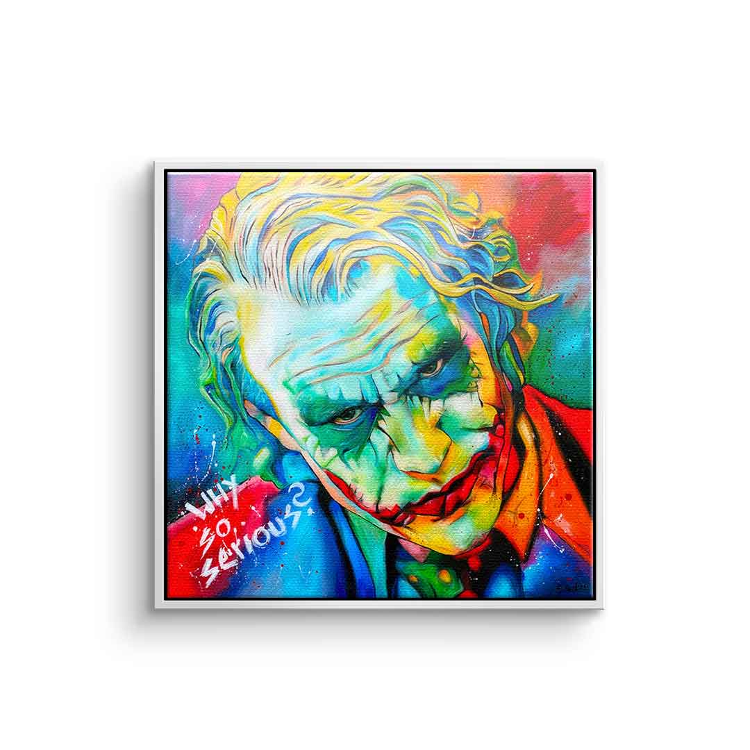 Why so serious