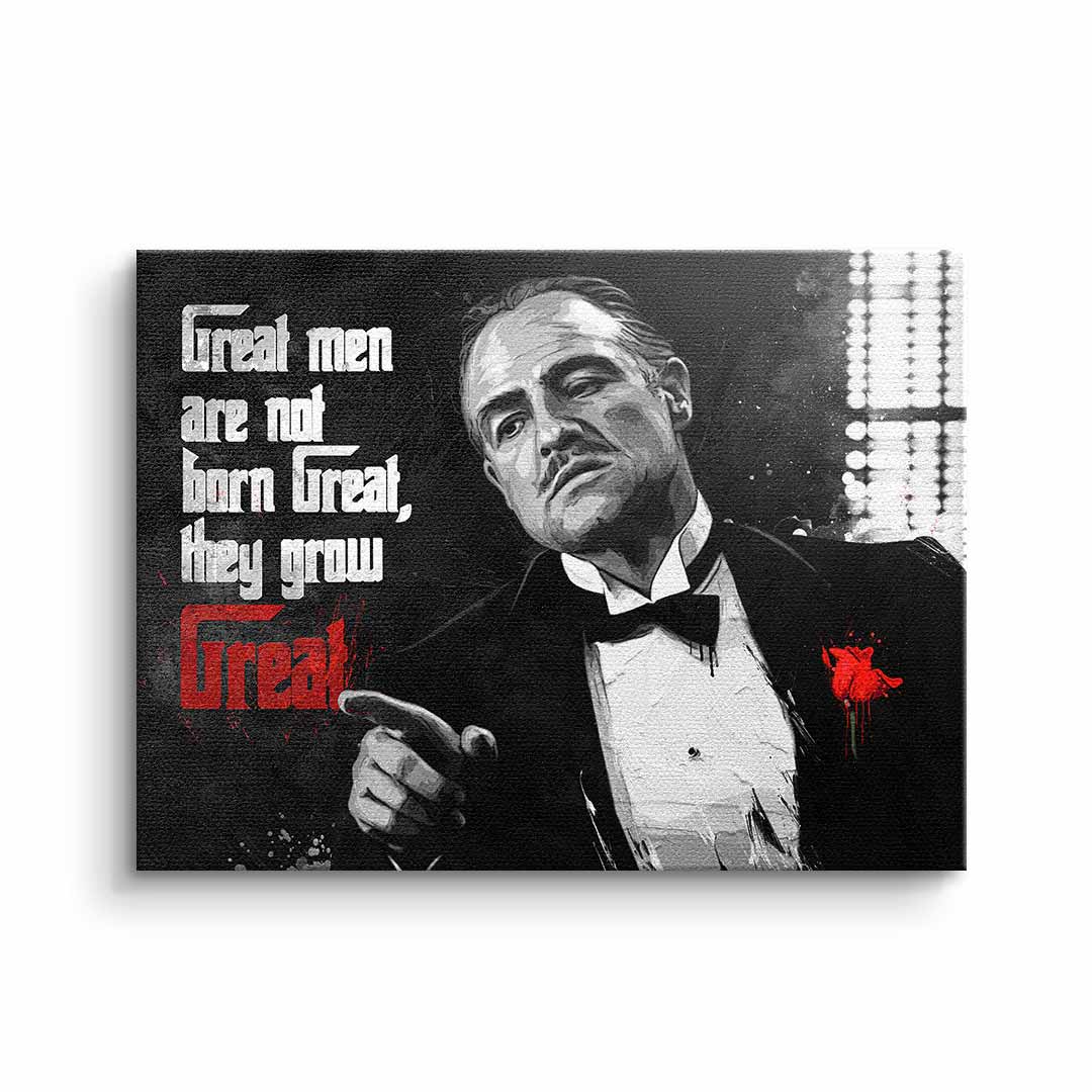 Great Men are not born Great