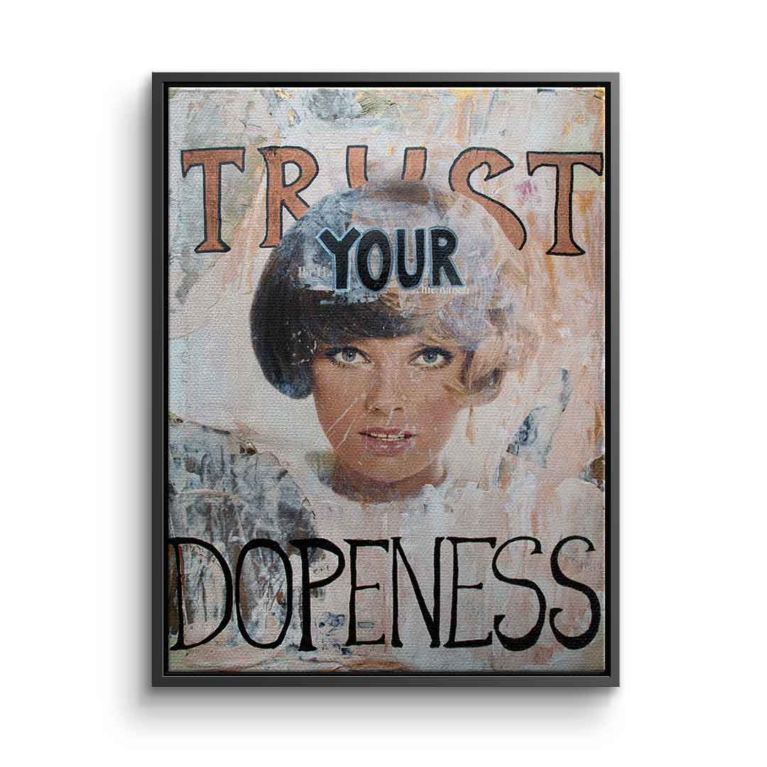 Trust your dopenness
