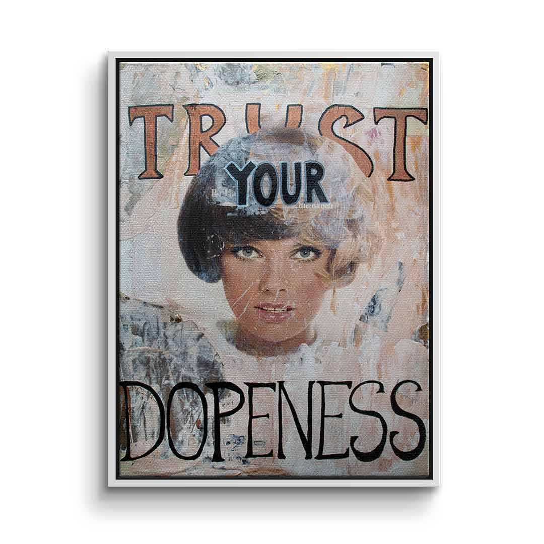 Trust your dopenness